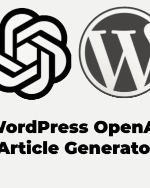 WordPress OpenAI Article Generator