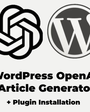 WordPress OpenAI Article Generator + Plugin Installation