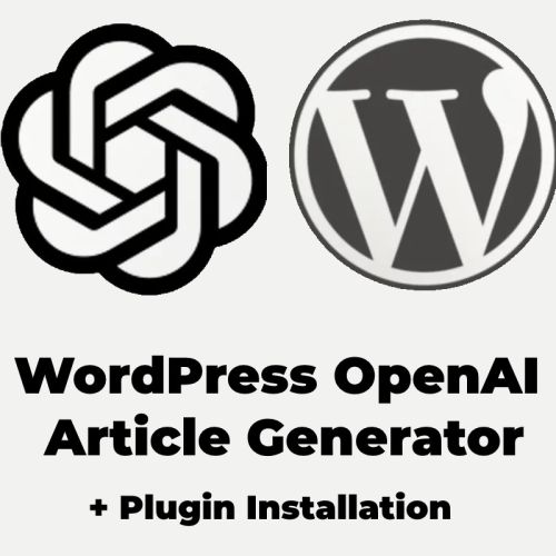 WordPress OpenAI Article Generator + Plugin Installation