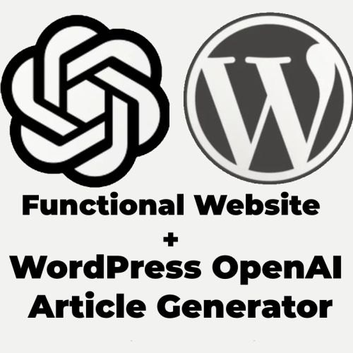 Functional WordPress Website + WORDPRESS OPENAI ARTICLE GENERATOR